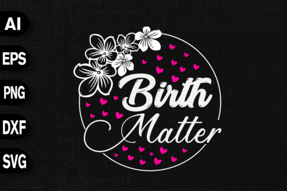 Birth Matter Doula Midwife: A Niche T-Shirt Design Graphics Review