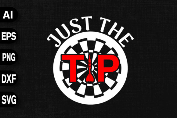 Just the Tip Darts Design for Graphics and Merch