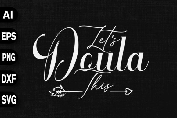 Let's Doula This: A T-Shirt Graphic for Birth Coaching Brands